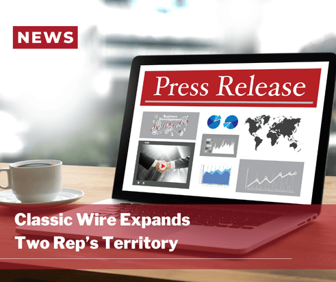 Classic Wire Expands Two Rep’s Territory