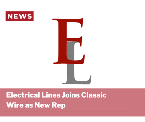 Electrical Lines Joins Classic Wire as New Rep